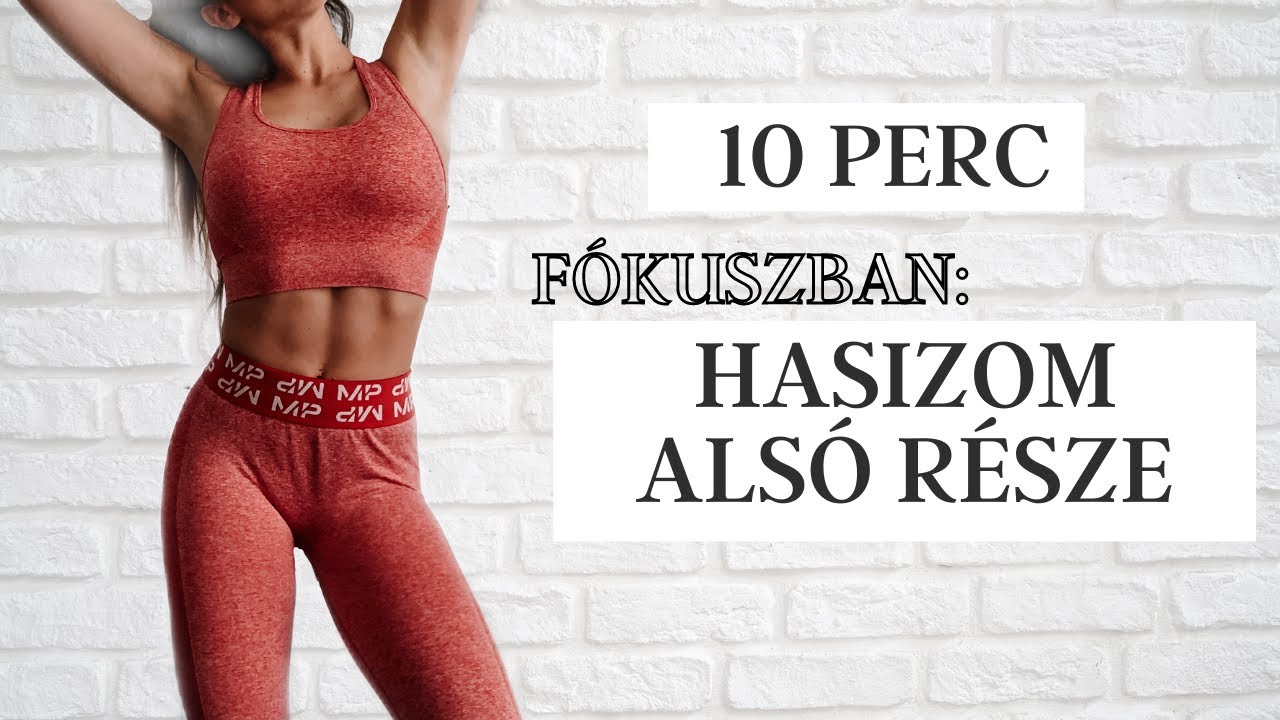 FÓKUSZBAN A HASIZOM ALSÓ RÉSZE