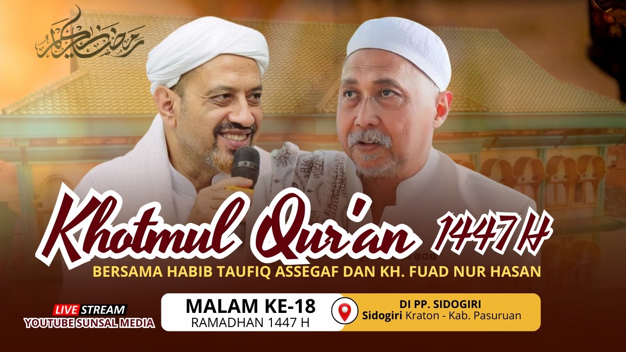 🔴[LIVE] Khotmul Qur'an Malam Ke-18 Ramadhan 1447 H | Di PP. Sidogiri