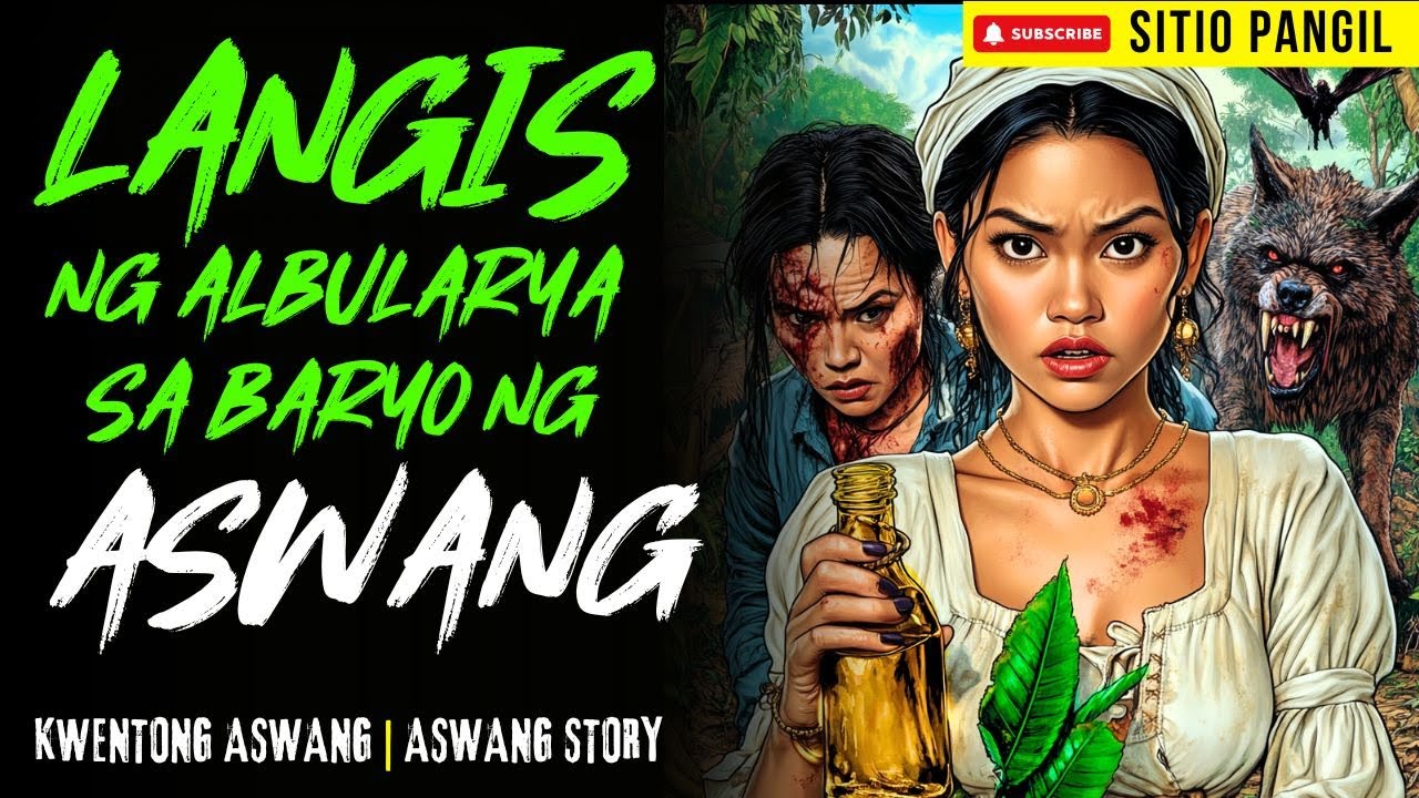 LANGIS NG ALBULARYA SA BARYO NG ASWANG | Kwentong Aswang | True Story