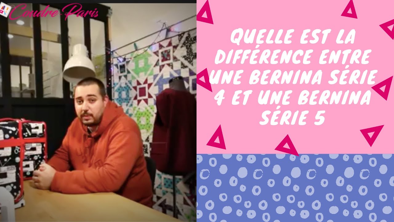 Différence entre une machine à coudre Bernina série 4 et une Bernina série 5