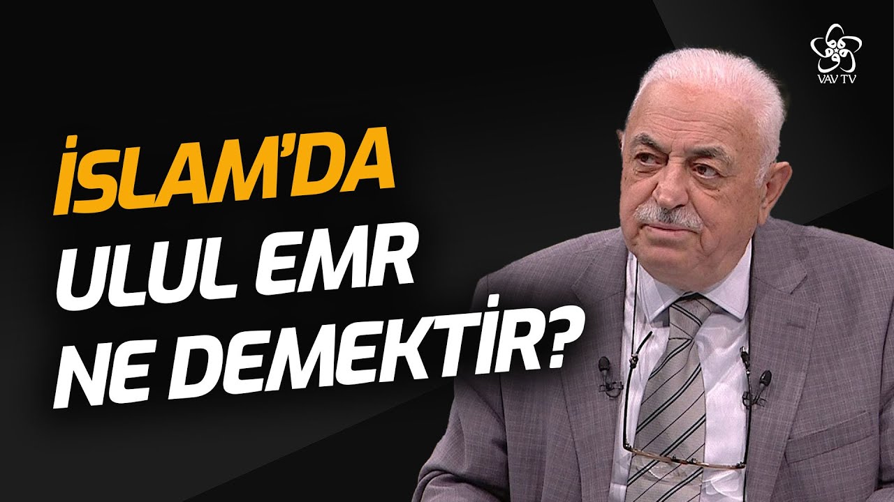 İslam'da Ululemr Ne Demektir? | Mustafa Akgül VAV TV
