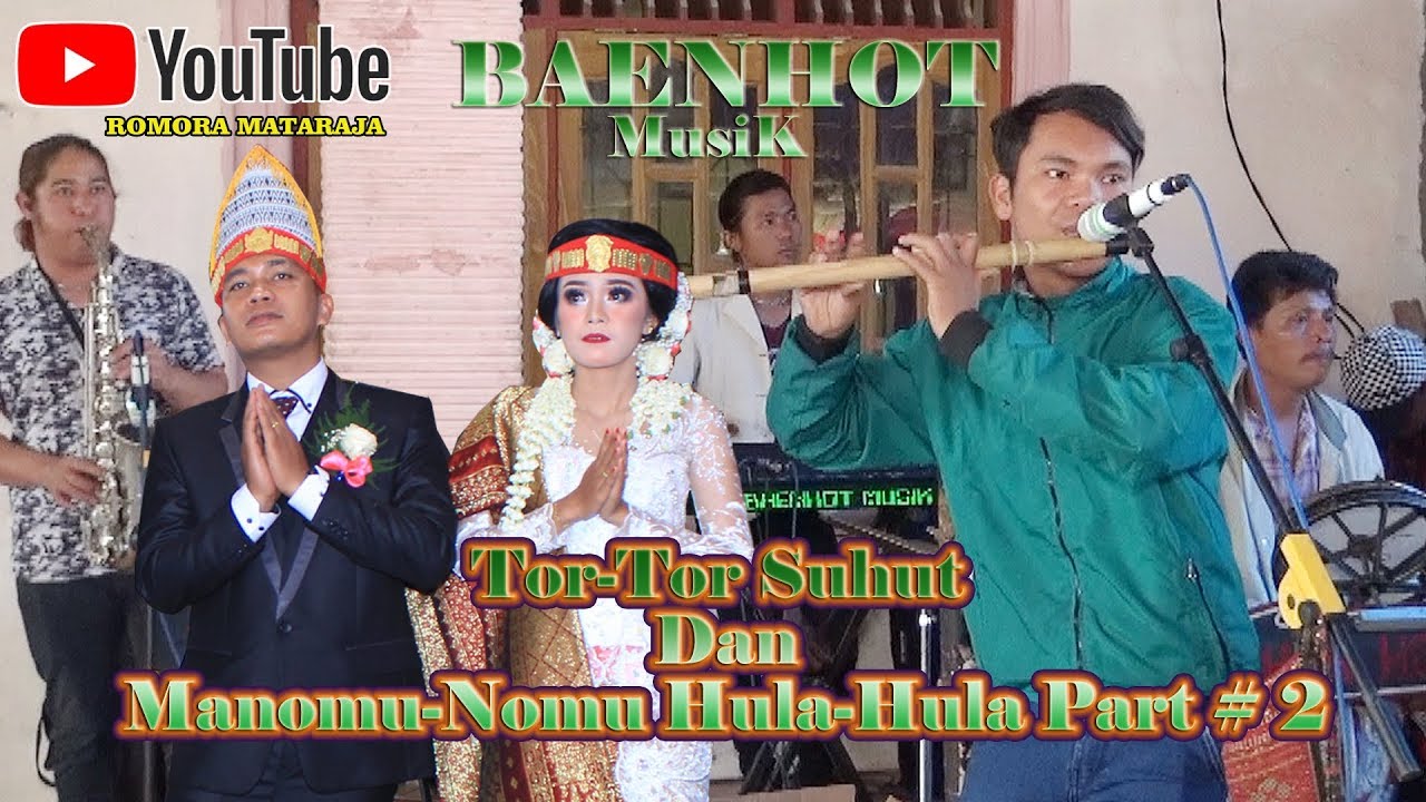 TOR-TOR SUHUT DAN MANOMU HULA-HULA PART # 2