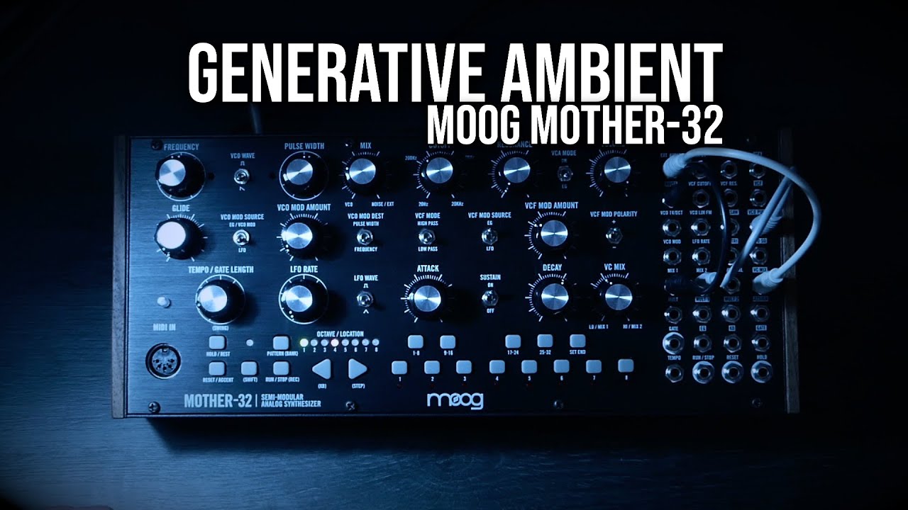Generative Ambient | Moog Mother-32