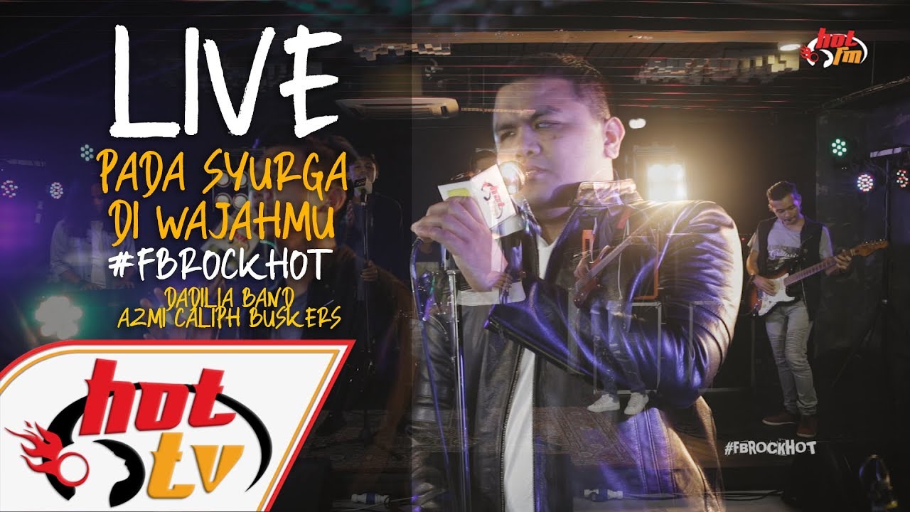 (LIVE) PADA SYURGA DI WAJAHMU - DADILIA BAND X AZMI CALIPH BUSKERS : FB ROCK HOT