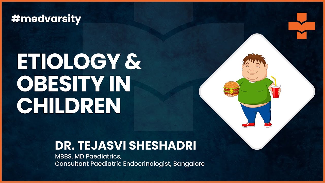 Exploring Etiology & Obesity in Children: Medical Case Discussion | 
