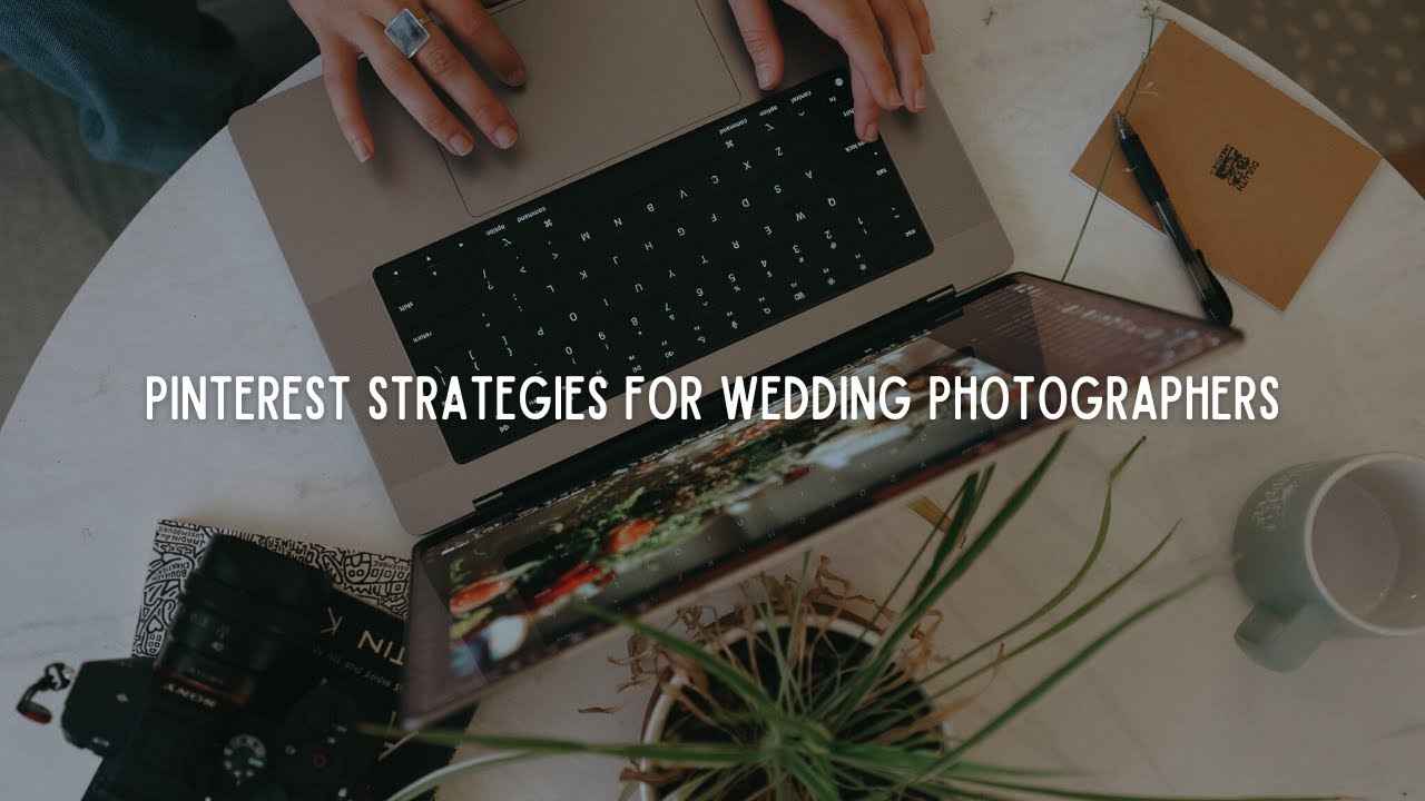 Top 10 Proven Pinterest Strategies for 2024 | A Guide for Wedding Photographers