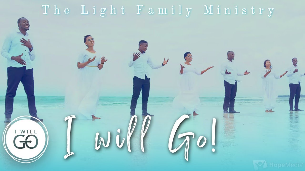 THE LIGHT FAMILY MINISTRY   I WILL GO Official Music Video 4K ORIGINAL