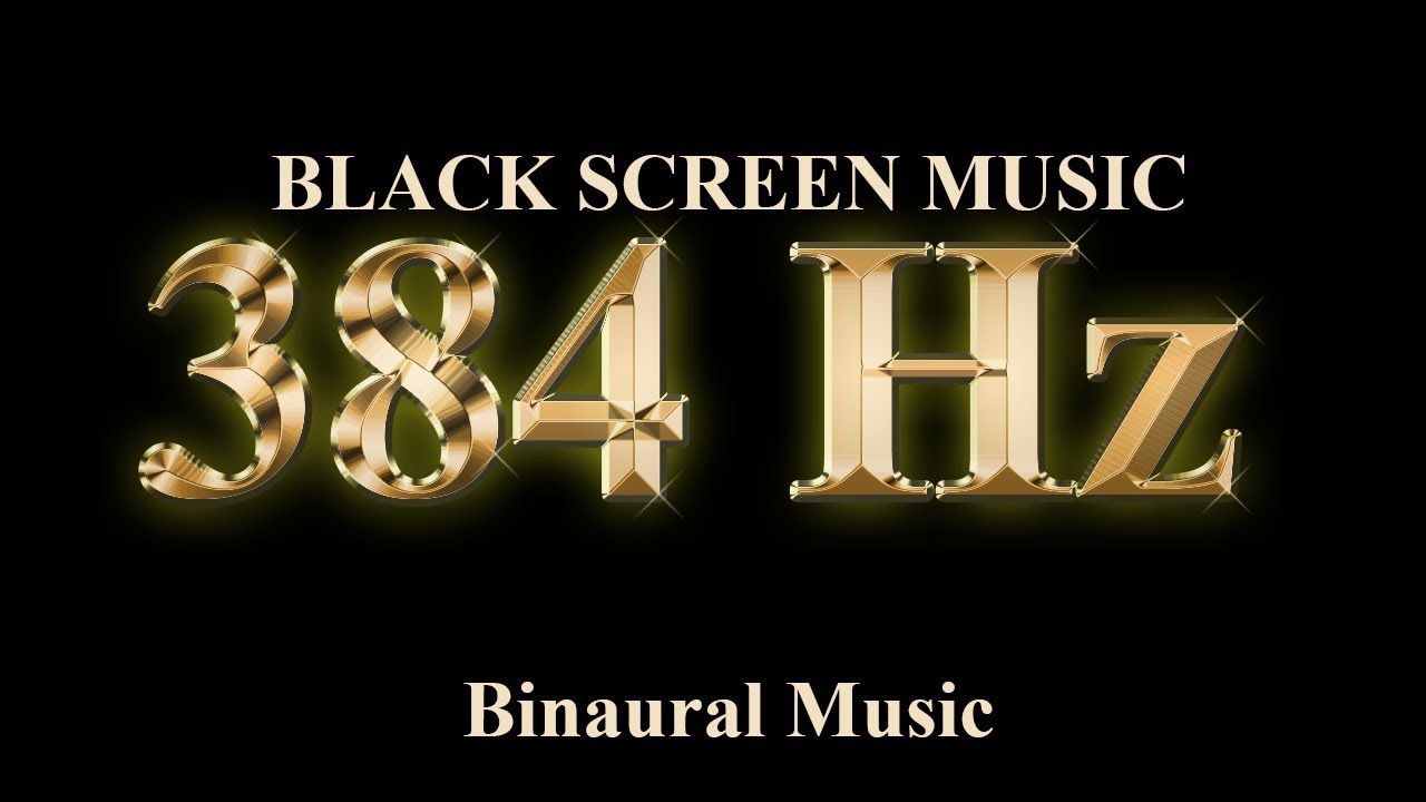 384 Hz Binaural | Sacred Sound Frequency | Stress Relief, Sleep, Remove Guilt | Black Screen