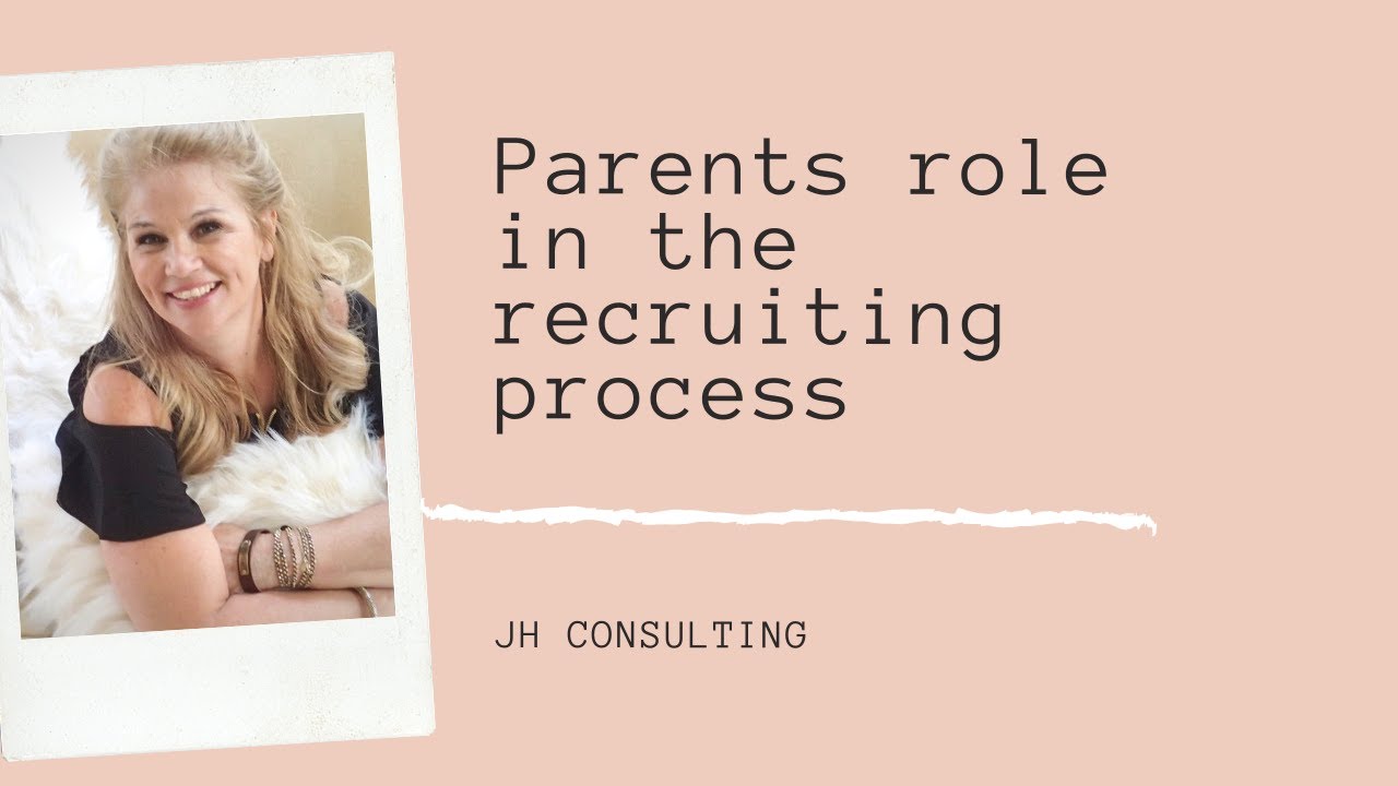 Parents Role In The Recruiting Process