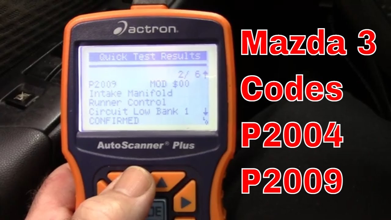 Mazda 3 Engine codes P2004 and P2009.