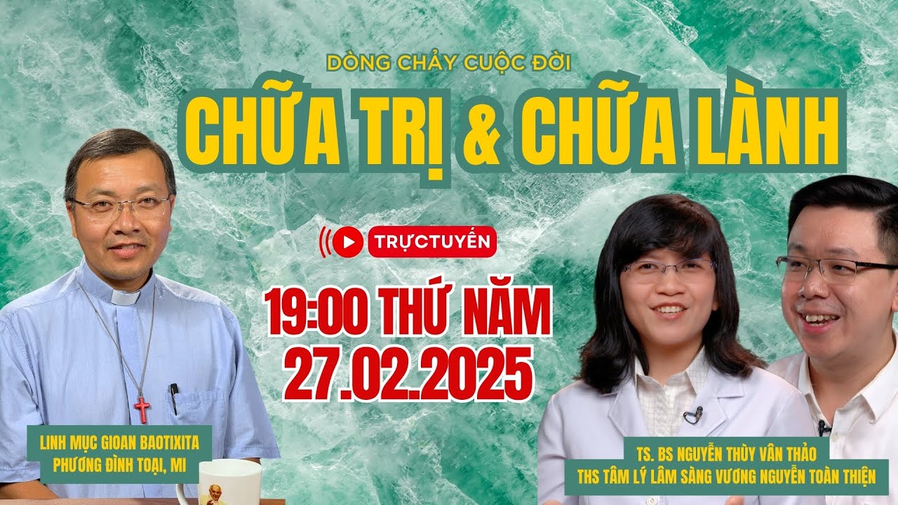 🔴Chữa trị - Chữa lành | DÒNG CHẢY CUỘC ĐỜI -Trực tuyến 27-2-2025
