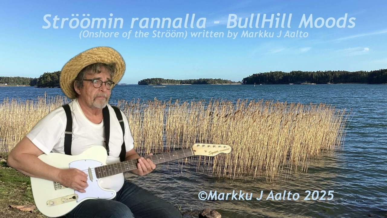 Ströömin rannalla  - (onshore of the Ströömi) BullHill Moods