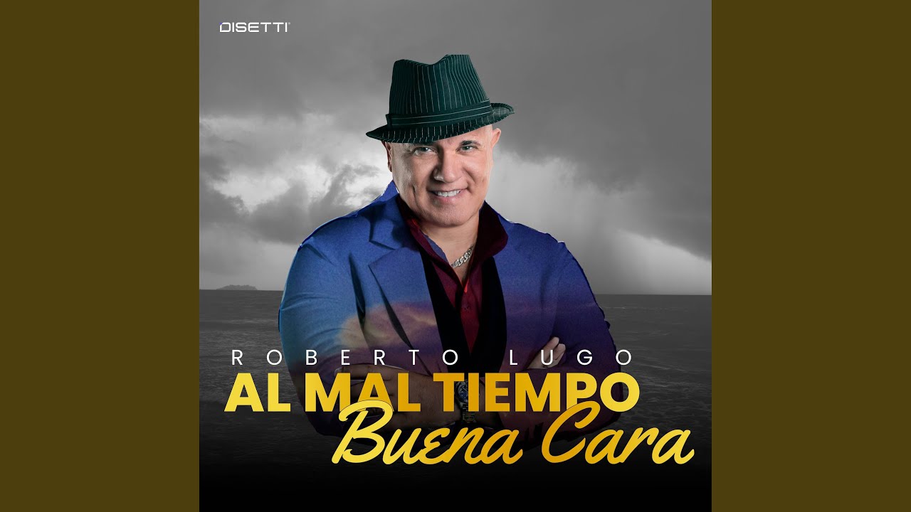 Al Mal Tiempo Buena Cara