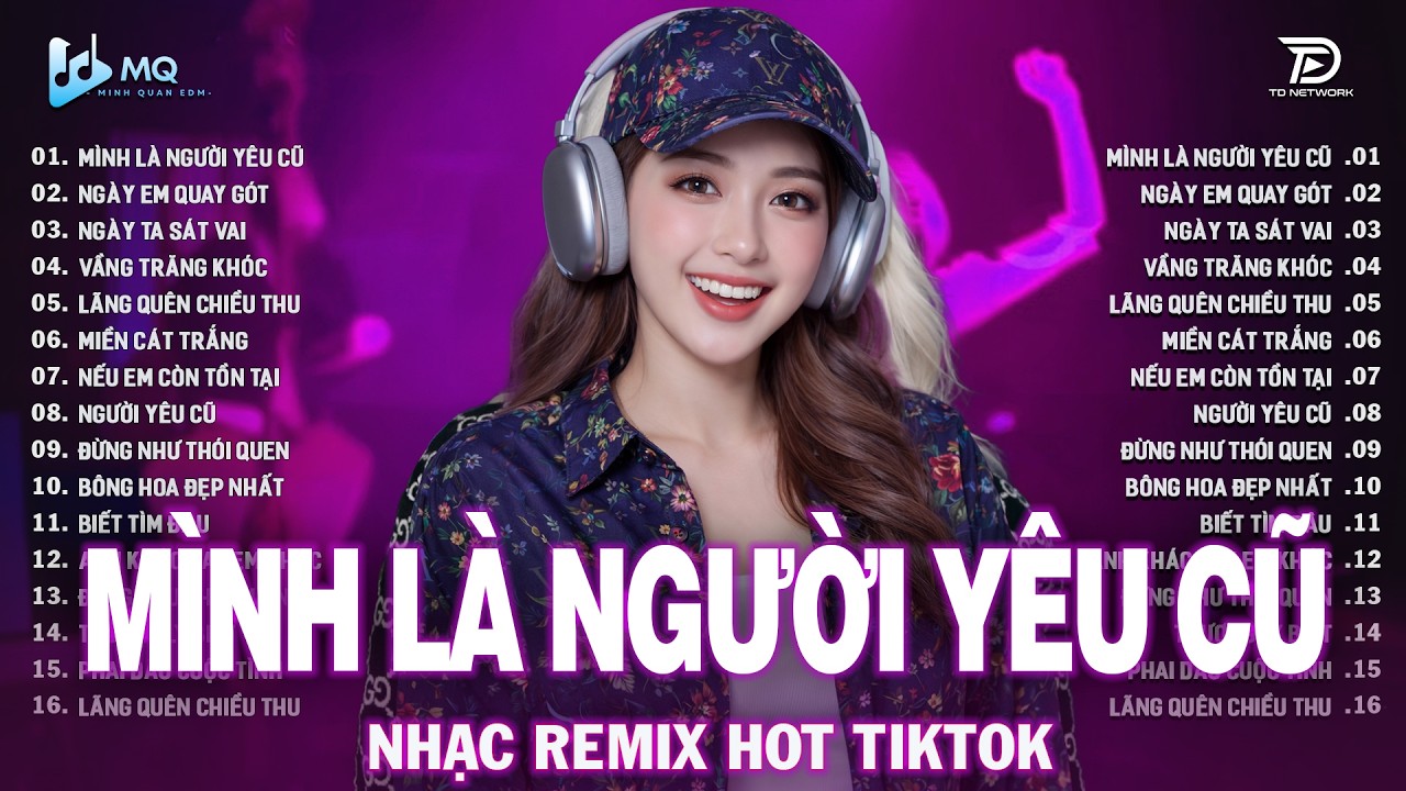 Mình Là Người Yêu Cũ Remix- BXH Nhạc Trẻ Remix Hay Nhất ♫ Top 20 Bản EDM Nhạc Trẻ Hót Trend