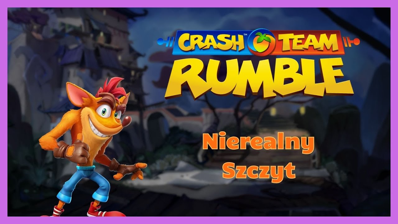 Crash Team Rumble - NOWA SERIA CRASH - Nierealny Szczyt