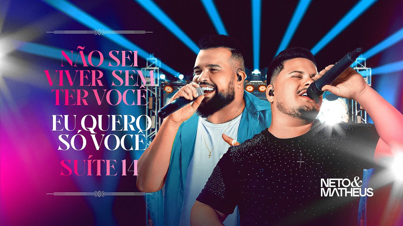 🌹 Neto & Matheus | Não sei viver sem ter você / Eu quero só você / Suite 14 ( ao vivo)  🌹