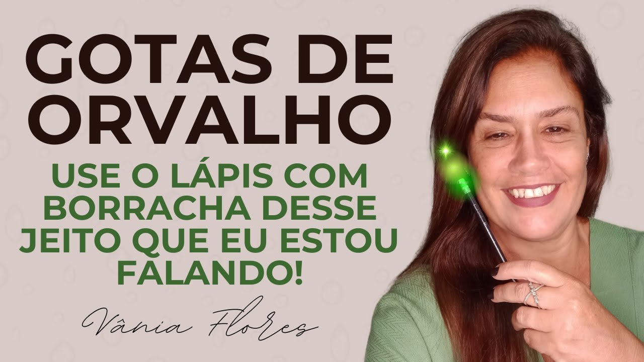 Gotas de Orvalho: Faça com LÁPIS E BORRACHA desse JEITO QUE ESTOU TE MOSTRANDO!