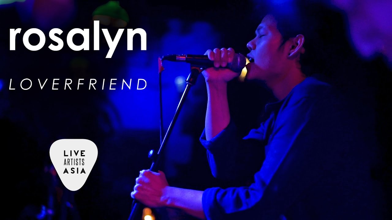 Rosalyn // LOVERFRIEND // LIVE