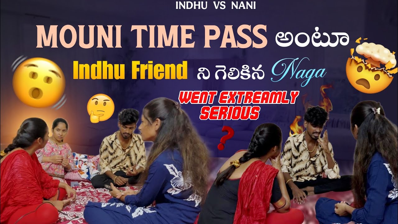 Mouni time pass అంటూ indhu Friend ని గెలికిన naga went extreamly Serious