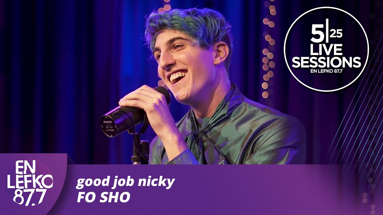 525 Live Sessions : good job nicky - FO SHO| En Lefko 87.7