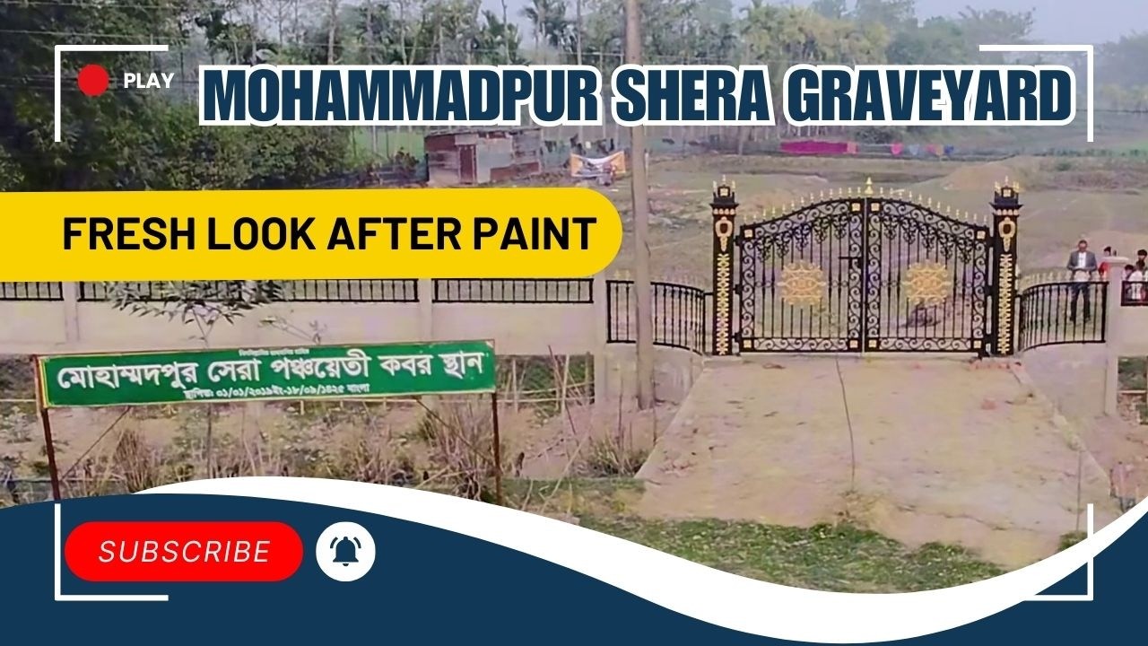 Mohammadpur Shera Public Graveyard | Fresh Look After Painting