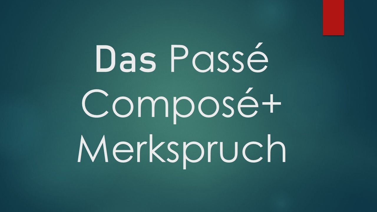 Passé Composé einfach erklärt + Merkspruch I Französisch einfach erklärt