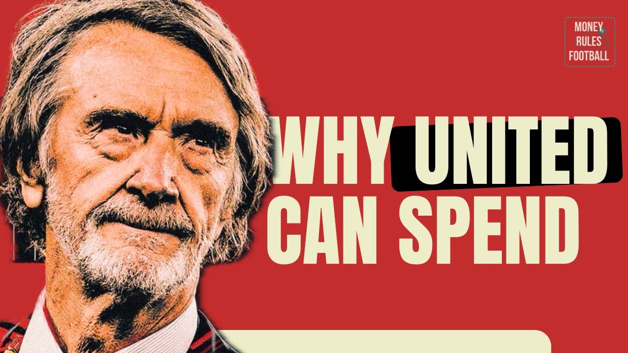 Man United Can Still Spend Big. Here’s Why: Red Football Ltd