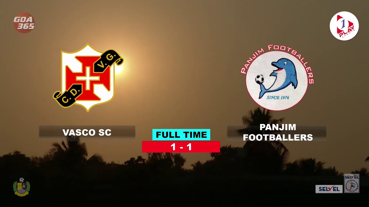 🚨 LIVE: MATCH 47 - Selvel GPL: VASCO SC v PANJIM FOOTBALLERS