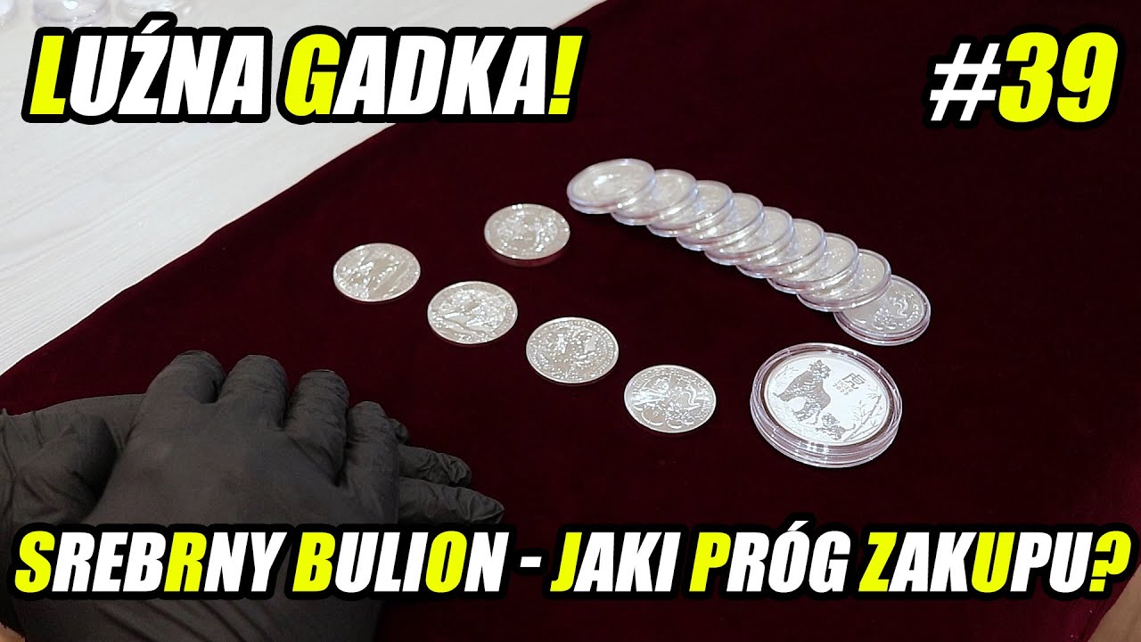 #39 Luźna Gadka! - Srebrne monety bulionowe - jaki maksymalny próg zakupu ustalić dla bulionu?