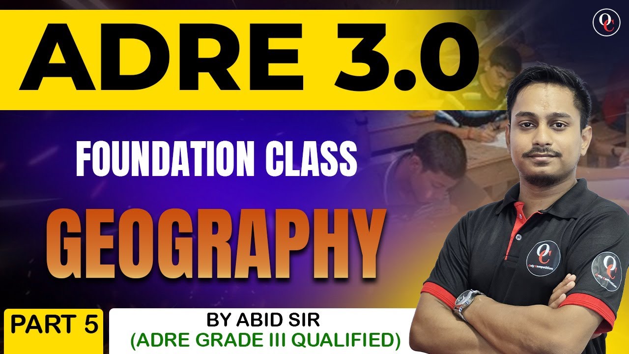 ADRE 3.0 ll FOUNDATION CLASS ll Geography ll PART 5 ll Only Competition