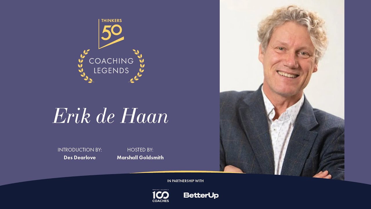 Coaching Legends from Thinkers50: Erik de Haan in discussion with Marshall Goldsmith