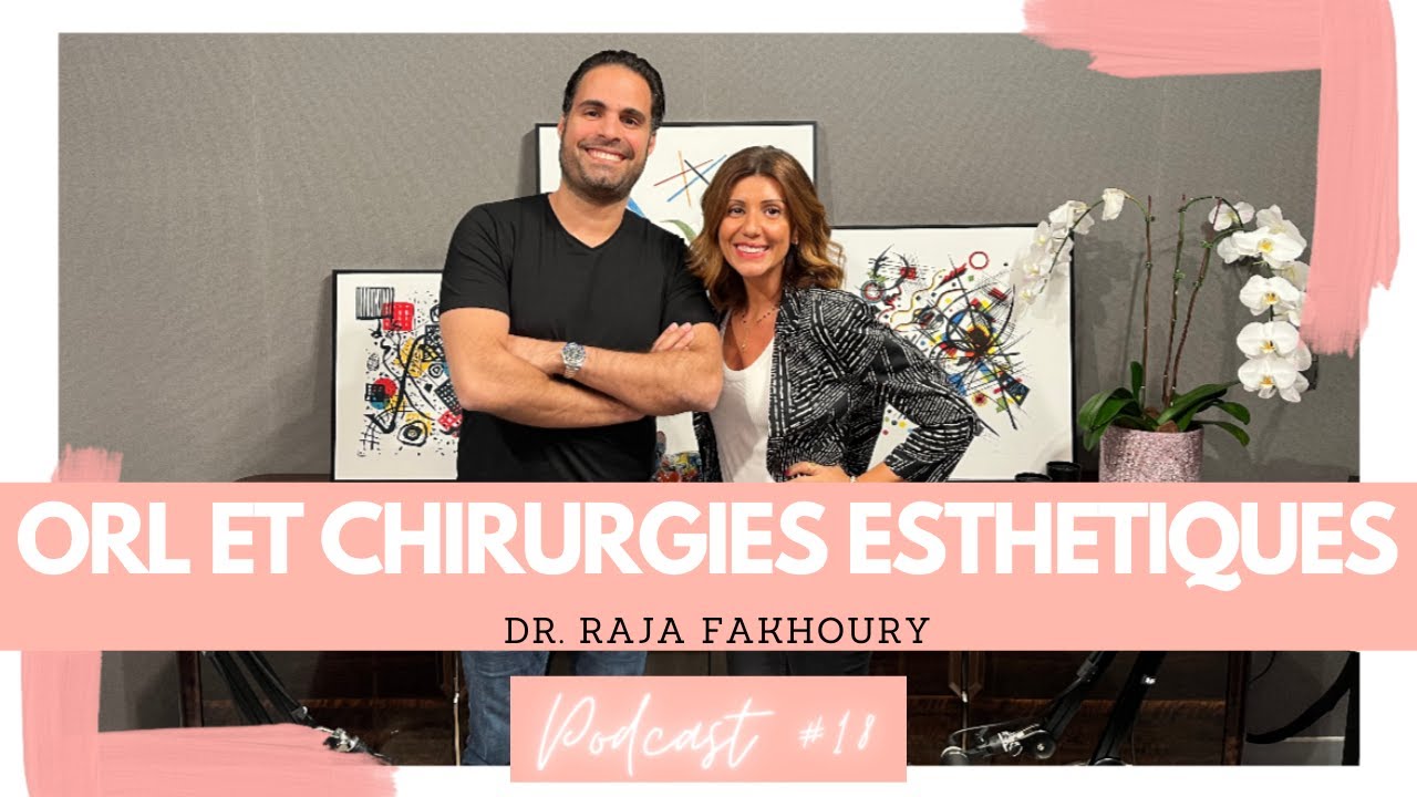 Dr. Raja Fakhoury: ORL et chirurgies esthétiques | French Stuff by Ribelle Episode #18