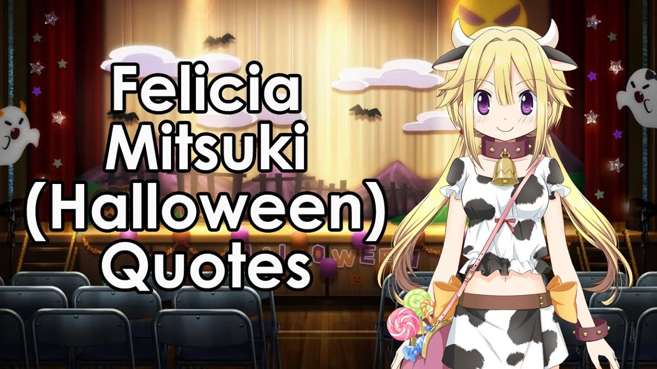Felicia Mitsuki (Halloween) Quotes