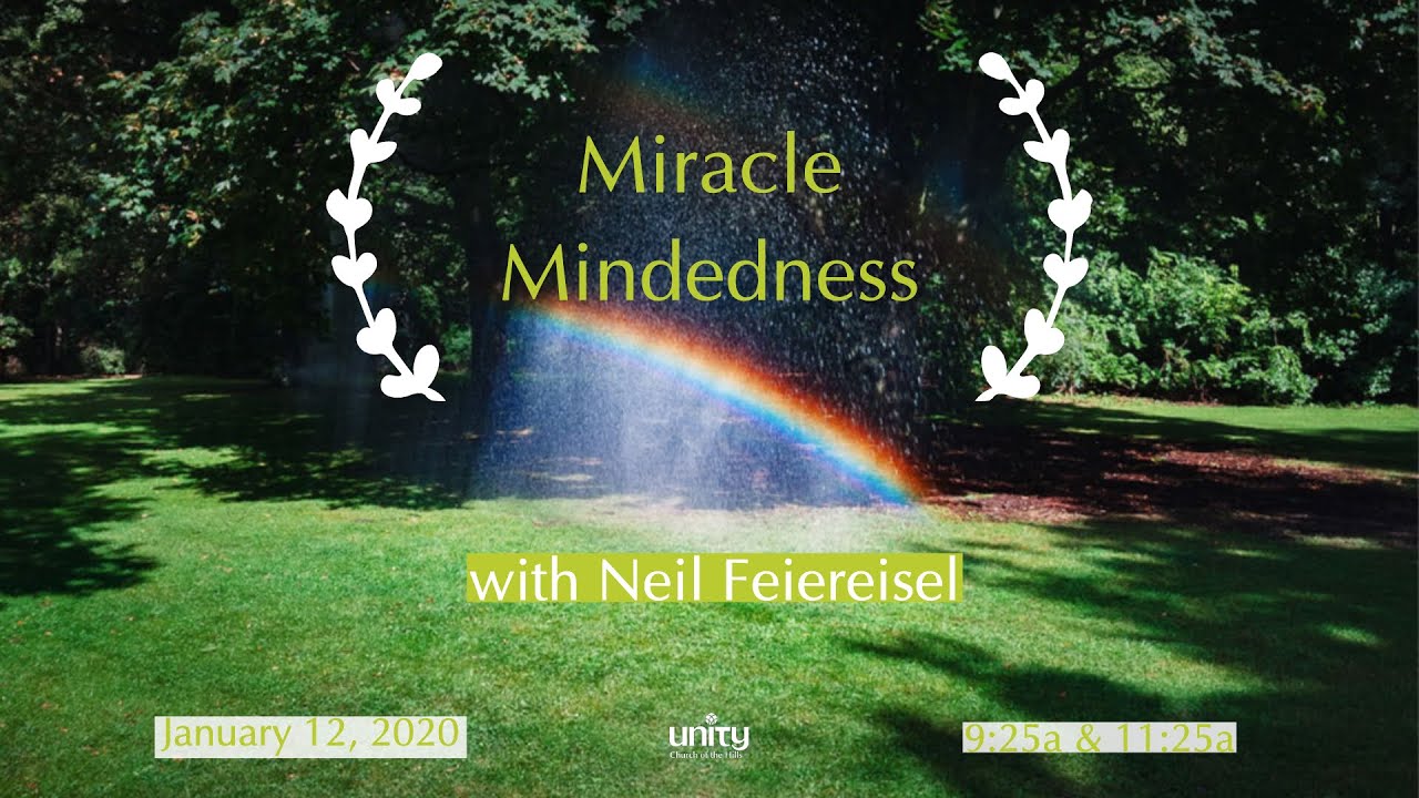Coming Sunday - Miracle Mindedness with Neil Feiereisel
