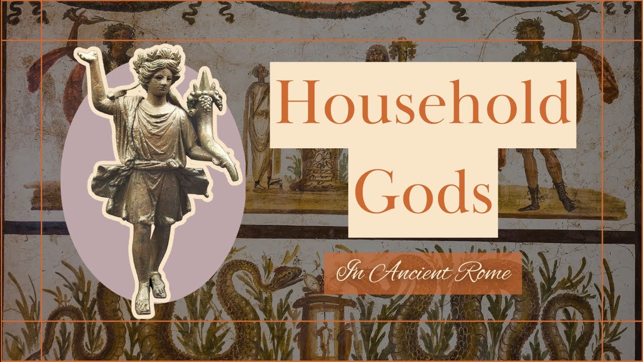 Household Gods in Ancient Rome