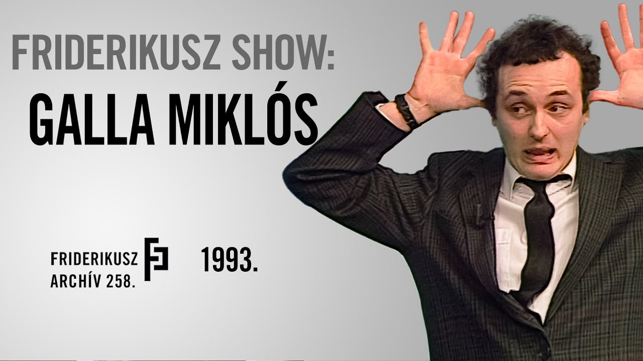 FRIDERIKUSZ SHOW: BESZÉLGETÉS GALLA MIKLÓSSAL, 1993. /// Friderikusz Archív 258.