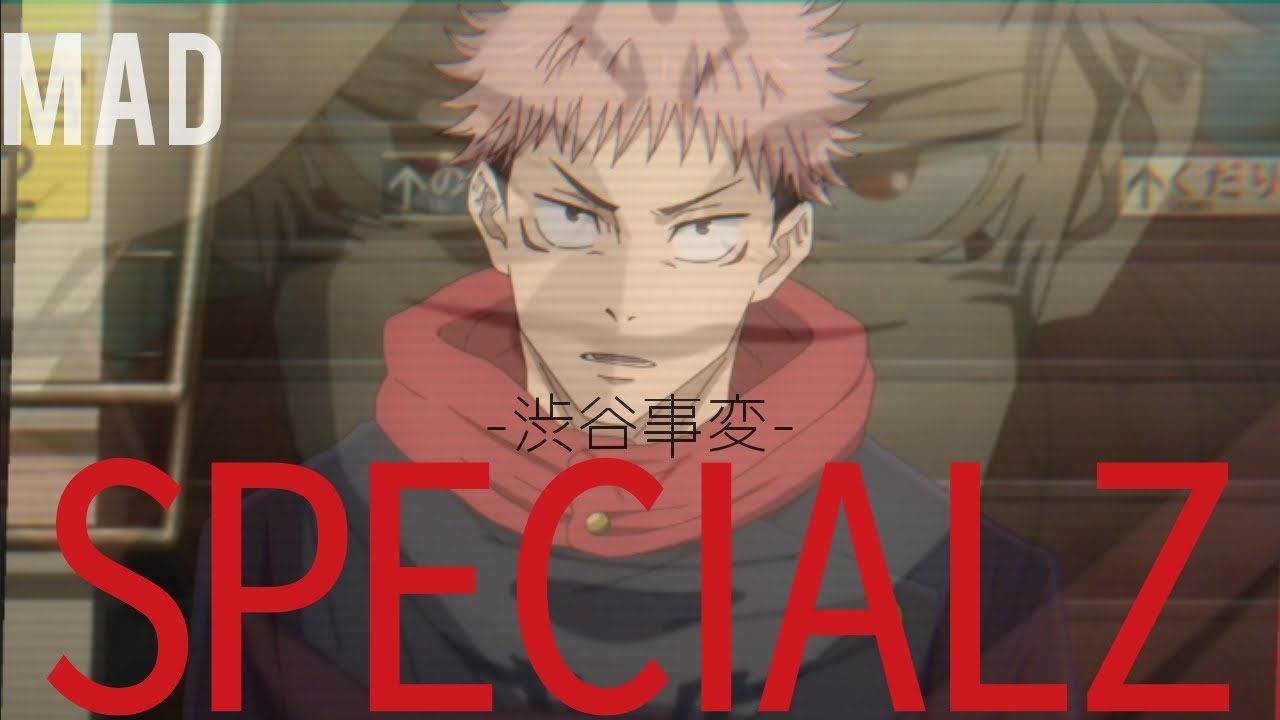 【MAD】呪術廻戦 渋谷事変　SPECIALZ
