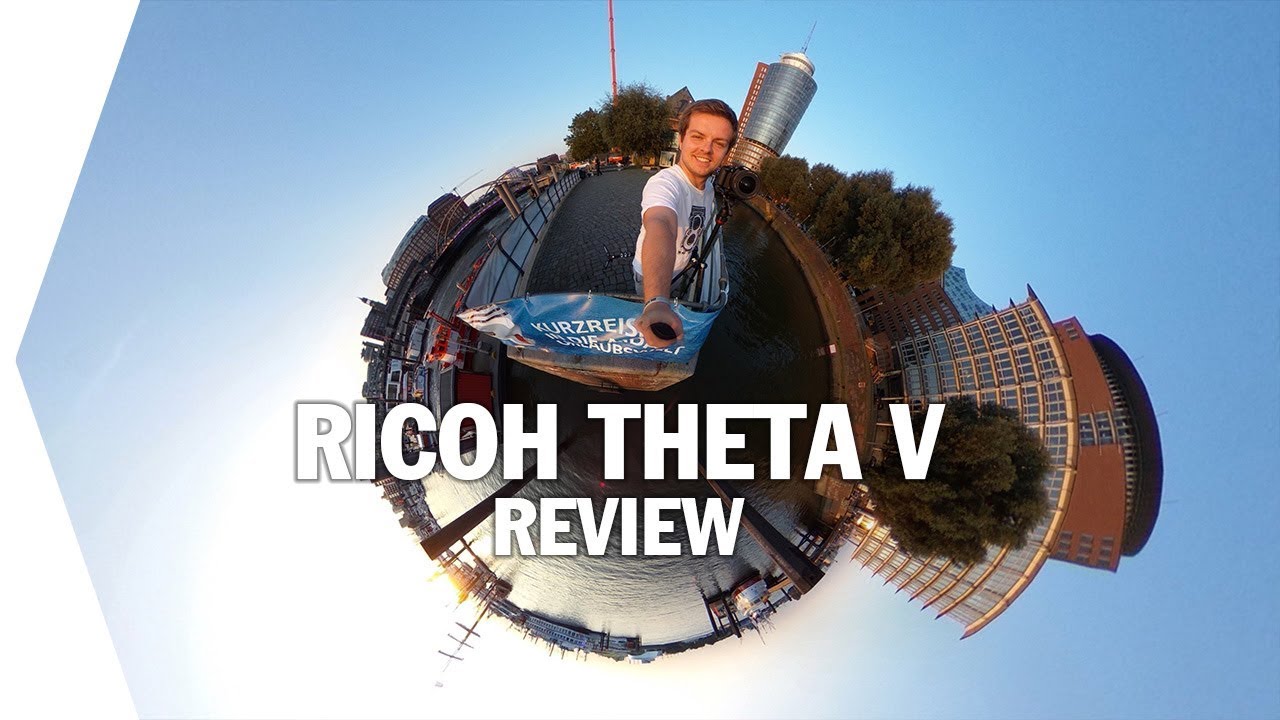 Ricoh Theta V vs. Theta S I Theta V REVIEW I 360 Grad Cam