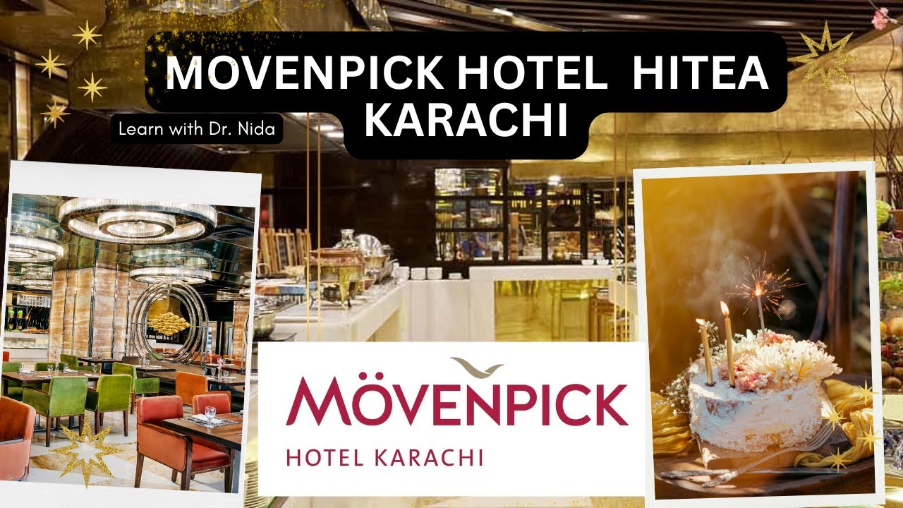 Movenpick Hi Tea Al Bustan | Hitea At Movenpick | Al Bustan Hi Tea | Movenpick Hotel Karachi