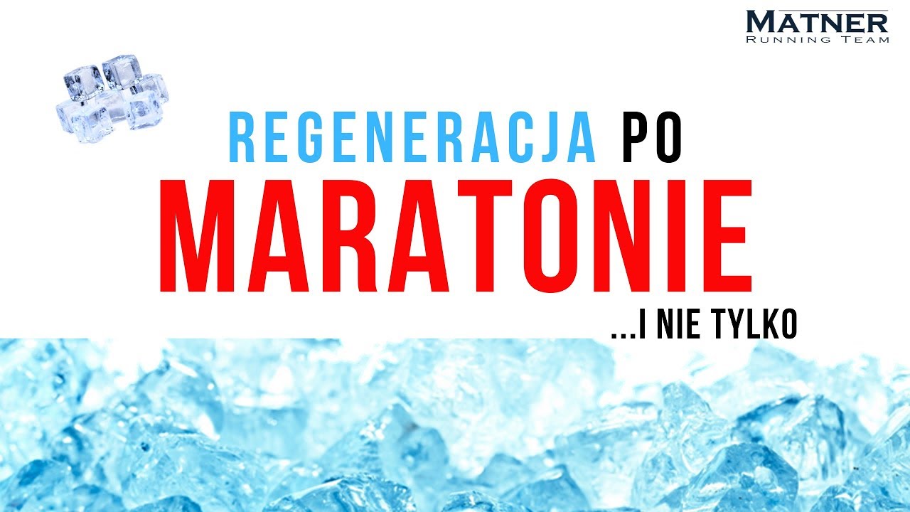REGENERACJA PO MARATONIE i nie tylko