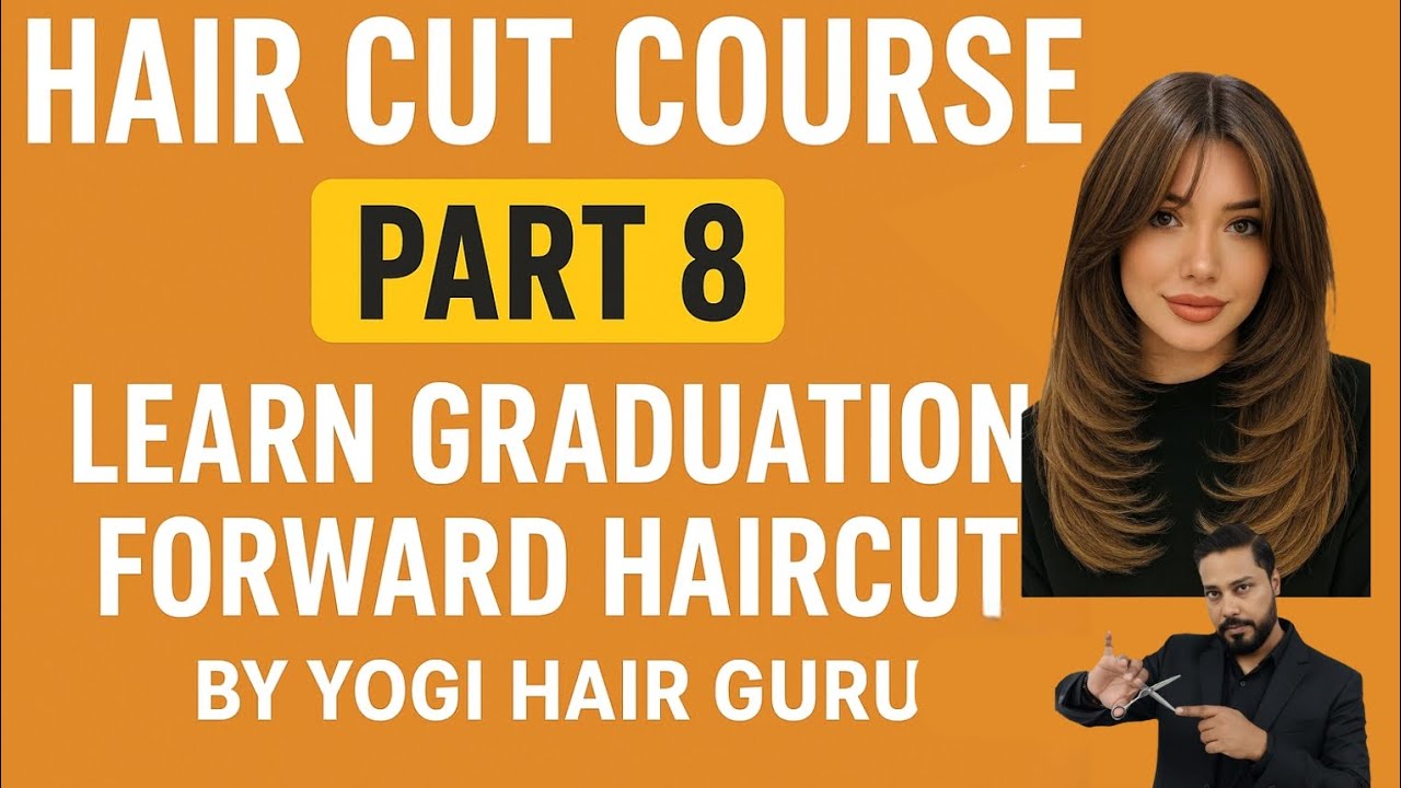 Graduation Forward Haircut Step by Step | Hair Cut Course Part 8 | Yogi Hair Guru
