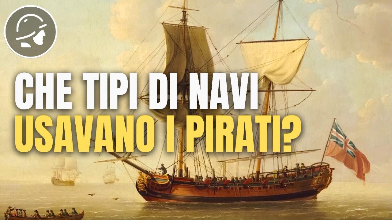 7 tipi di navi usati dai pirati per semina caos...