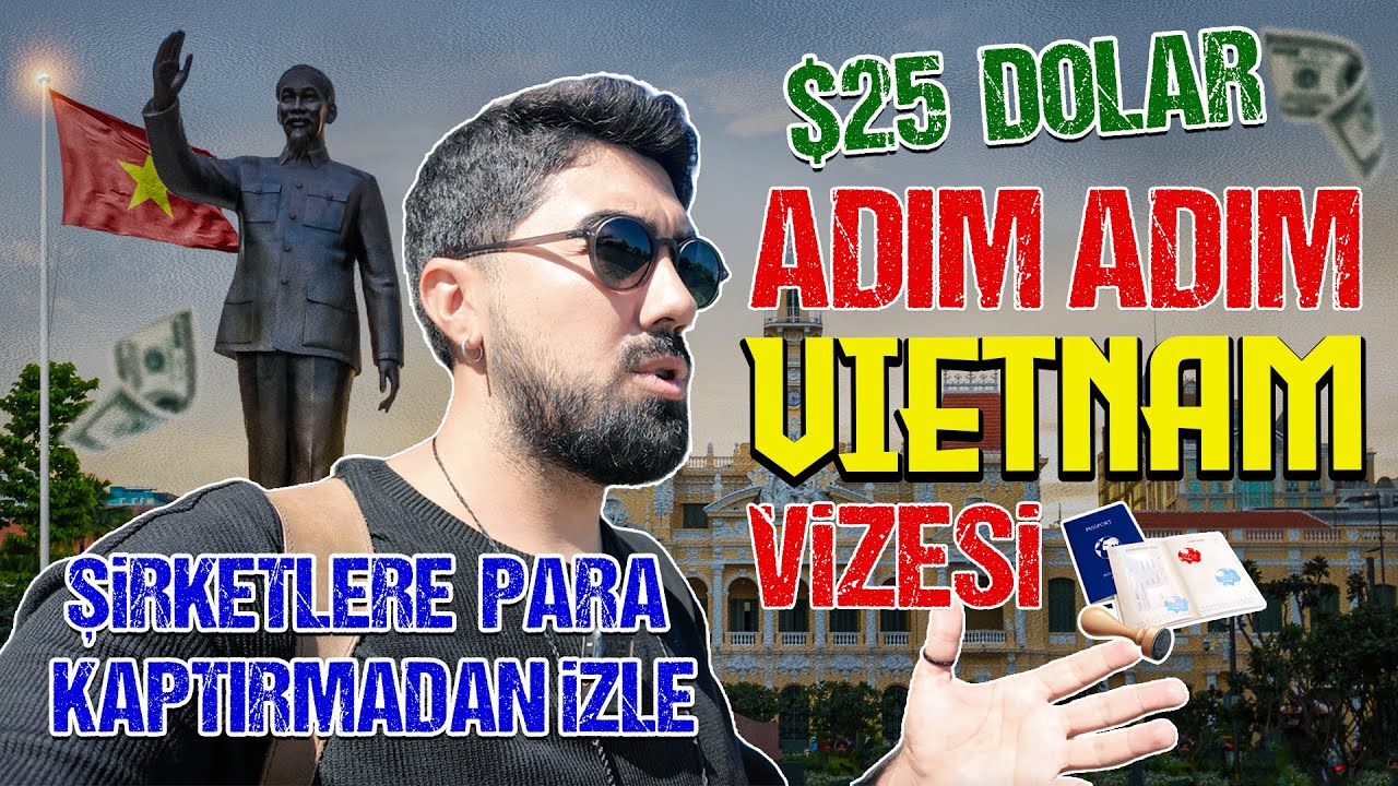 VİETNAM Vizesi Nasıl ALINIR ? Adım Adım ŞİRKETSİZ Vietnam Vizesi l Vietnam'a Gitmeden MUTLAKA İZLE!!