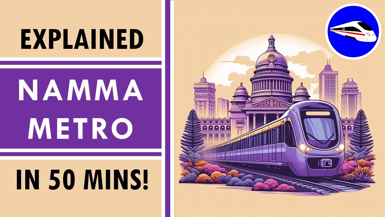 Bangalore Metro EXPLAINED | Namma Metro - Past, Present and Future | Metro Rails and Trains