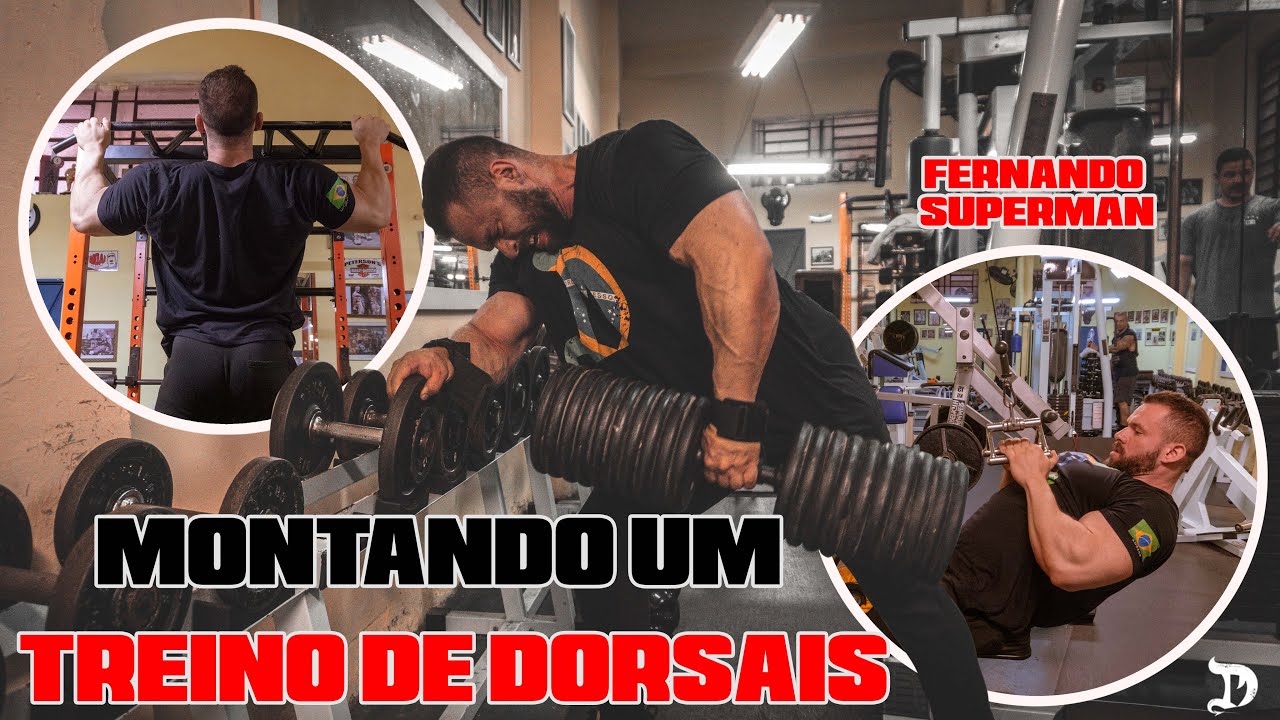 MONTANDO UM TREINO DE DORSAIS | OS EXERCÍCIOS FAVORITOS FERNANDO SUPERMAN