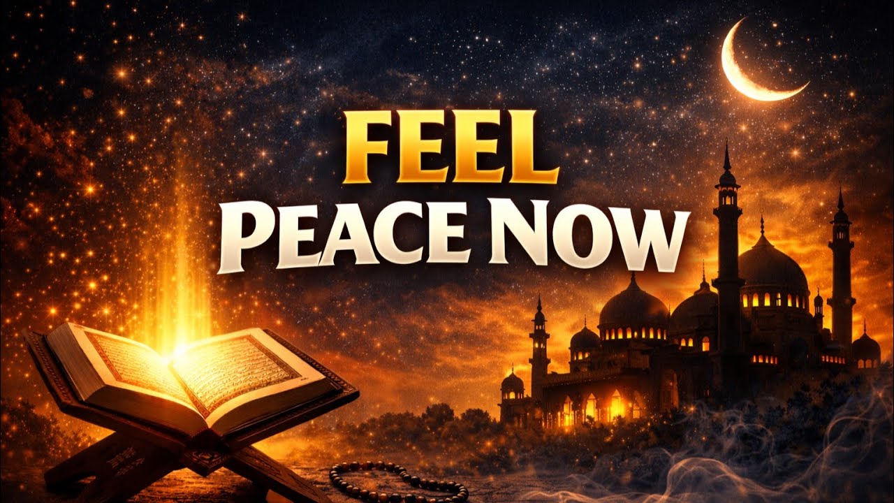 Feel Peace Now – Powerful Ruqyah to Remove Anxiety, Black Magic & Evil Eye