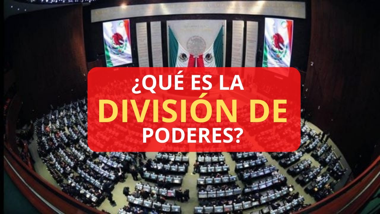 &iquest;QU&Eacute; ES LA DIVISI&Oacute;N DE PODERES?