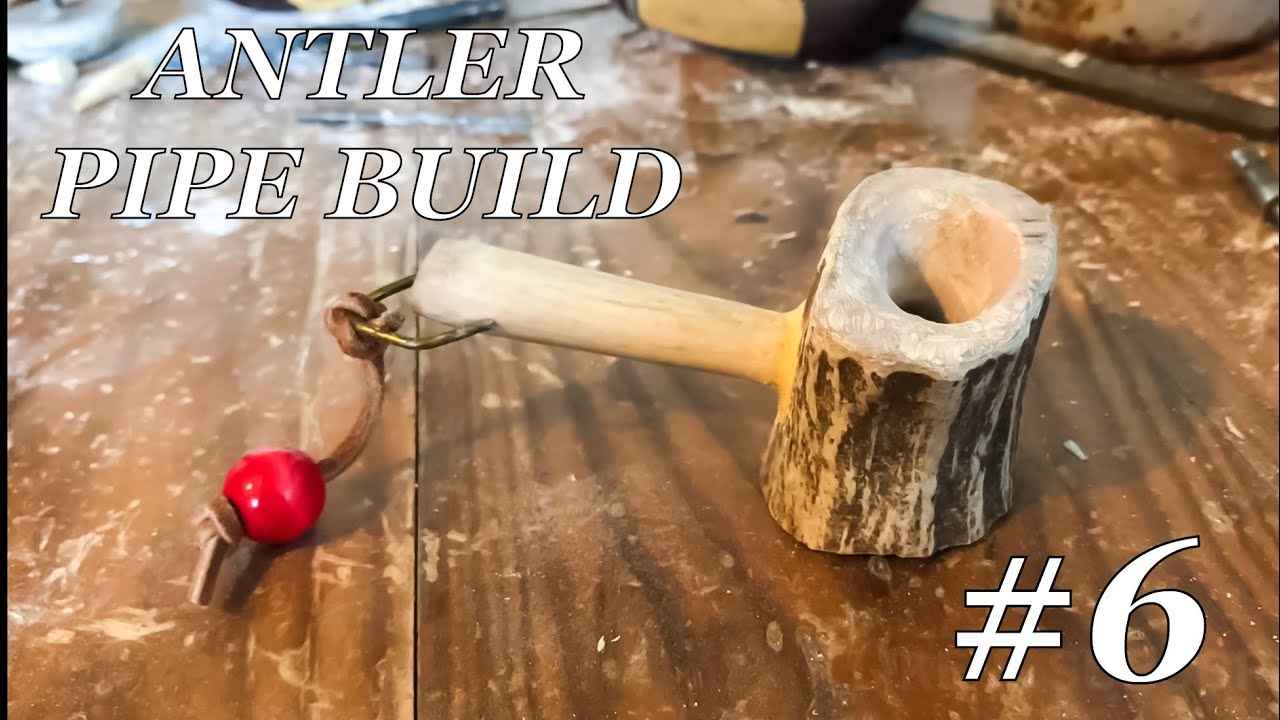 Antler Pipe Build #6