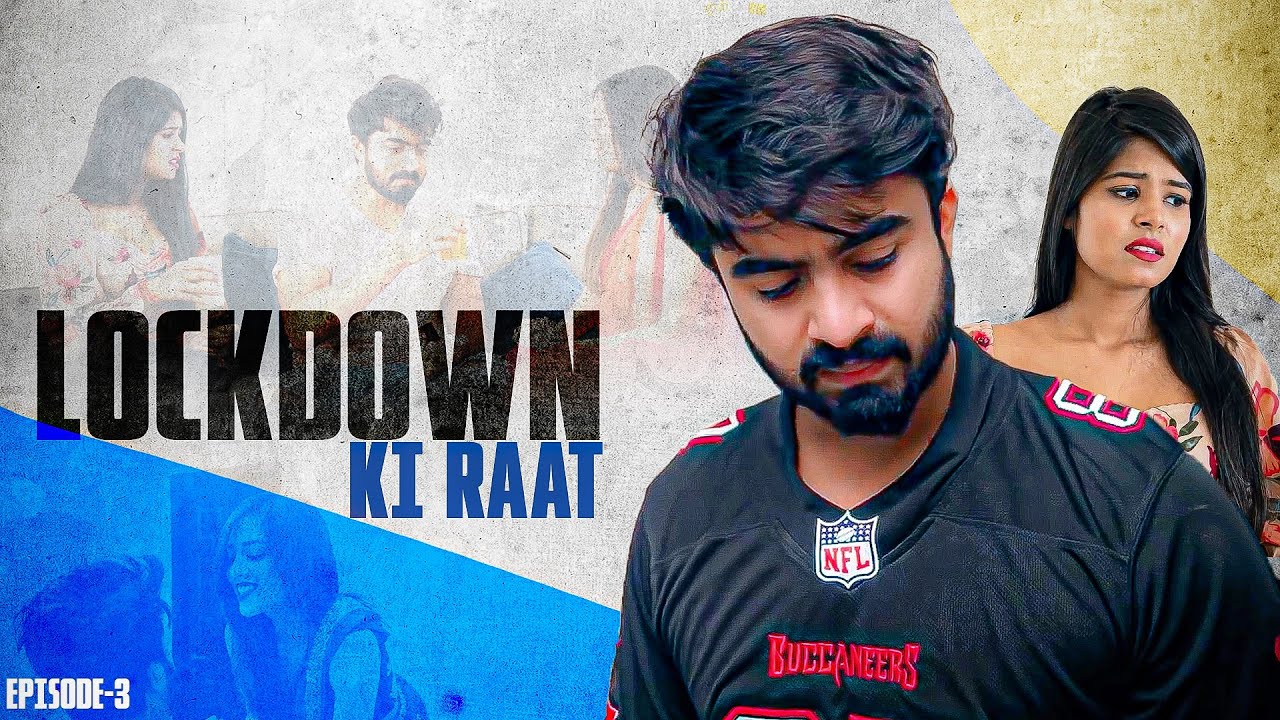 Lockdown Ki Raat | Episode - 3 || Half Engineer