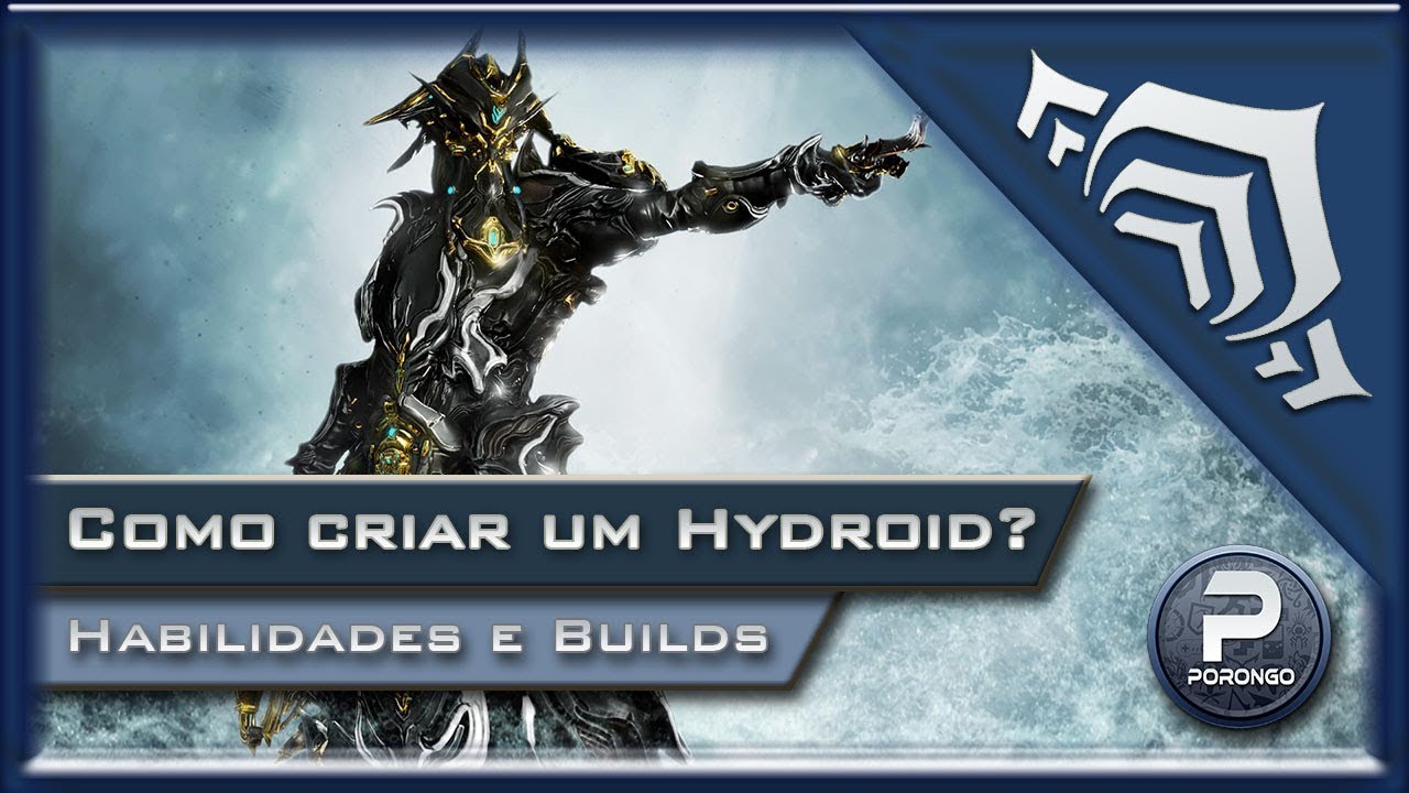Warframe - Como criar um Hydroid? Habilidades e Builds (Pós Rework)